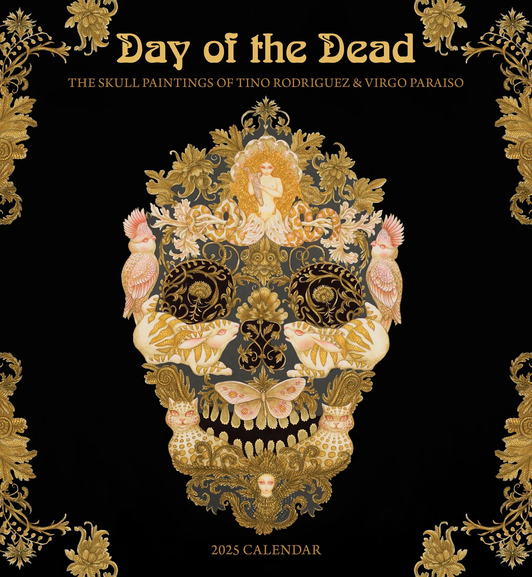 Day of the Dead: The Skull Paintings of Tino Rodriguez and Virgo Paraiso 2025 Wall Calendar